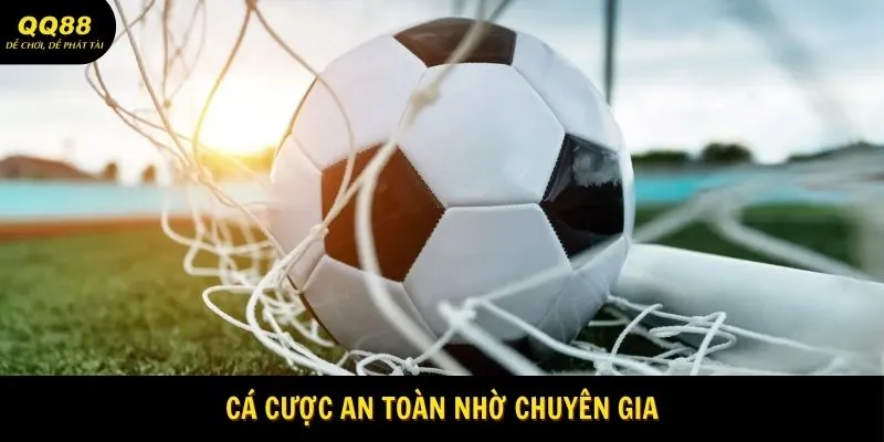 Cách Chơi Cá Cược Bóng Đá An Toàn Tại QQ88 3 Cách chơi cá cược bóng đá an toàn dựa vào chuyên gia