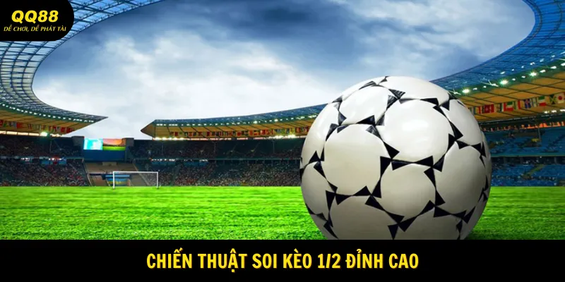 Kèo 1x2 QQ88 Và Những Điều Thú Vị Bạn Chưa Biết 3 Mẹo soi cầu ½ hữu ích nhất