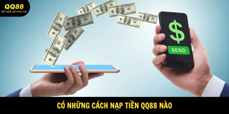 Nạp Tiền QQ88 - Giao Dịch Cực Nhanh Trong Một Nốt Nhạc 1 Có những cách nạp tiền QQ88 nào
