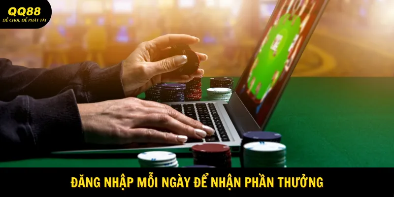 Đăng Nhập QQ88 Với 3 Bước Thực Hiện Nhanh Chóng, An Toàn 1 Đăng nhập mỗi ngày để nhận phần thưởng