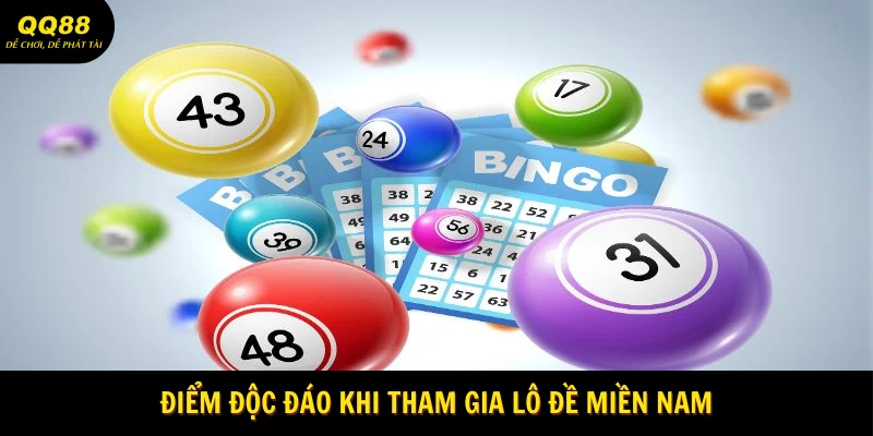 Lô Đề Miền Nam - Cá Cược Đỉnh Chóp Tại QQ88 2 Điểm độc đáo khi tham gia lô đề Miền Nam