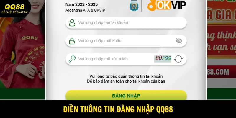 Đăng Nhập QQ88 Với 3 Bước Thực Hiện Nhanh Chóng, An Toàn 2 Điền đầy đủ thông tin đăng nhập QQ88