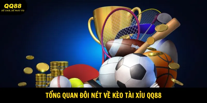 Kèo Tài Xỉu - Cá Cược Trực Tuyến QQ88 Hay Nhất 2025 1 Giới thiệu tổng quan về kèo tài xỉu