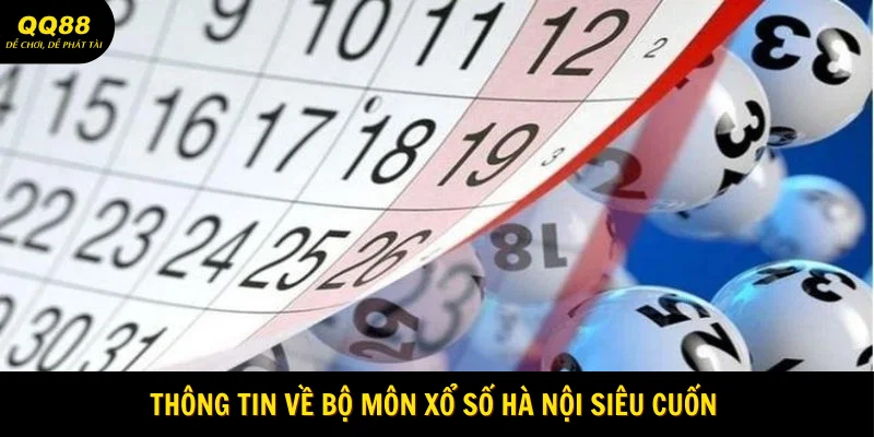 Xổ Số Hà Nội - Loại Hình Cá Cược Cực Chất 1 Thông tin về bộ môn xổ số Hà Nội siêu cuốn